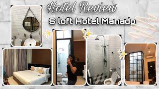 Hotel Review !!! ( S loft Manado )