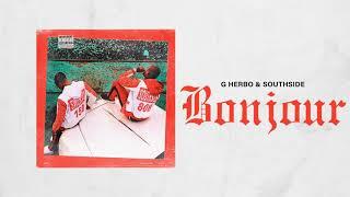 G Herbo & Southside - Bonjour (Official Audio)