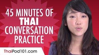 45 Minutes of Thai Conversation Practice - Improve Speaking Skills