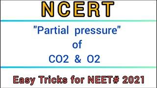 BREATHING & EXCHANGE OF GASES : "Partial pressure of CO2 & O2" Easy Tricks for NEET NCERT #neet 2021