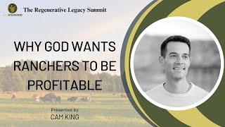 Why God Wants Ranchers To Be Profitable with Cam King from Farm Rebel