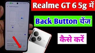 Realme gt 6 5g back button setting | Realme gt 6 5g me back button change kaise kare