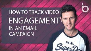 How Track Video Engagement in an Email Campaign.