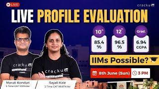 Live Profile Evaluation  Get Reviewed by IIM A Alumni | Maruti Sir (5-Time 100%iler) & Sayali Ma’am