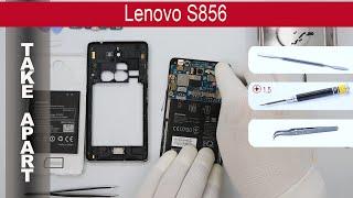 Как разобрать  Lenovo S856 Разборка и ремонт