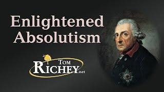 Enlightened Absolutism (Frederick the Great, Catherine the Great, Joseph II)