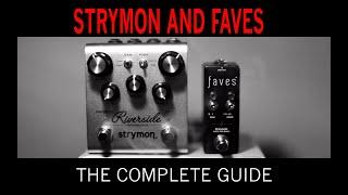 The Complete Guide To Strymon And Faves