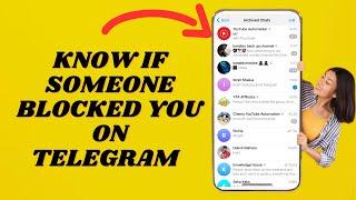 How To Know If Someone Blocked You On Telegram | Simple tutorial