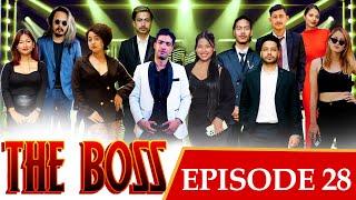 THE BOSS || Episode 28