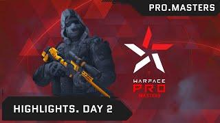 [Highlights] Турнир Warface PRO.Masters. Day 2. Highlights