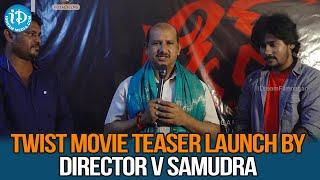 Twist Movie Teaser Launch By Director V Samudra | Manu Royal | iDream Filmnagar