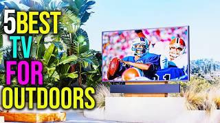 Top 4: Best TV for Outdoors in 2024 - The Best TV for Outdoors [Reviews]