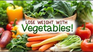 How To Incorporate More Vegetables Into Your Diet For Weight Loss