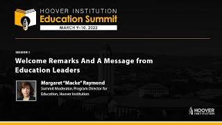Hoover Institution Education Summit: Introductory Remarks And A Message From Education Leaders