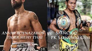 Anvar Boynazarov vs. Saenchai Fight Camp