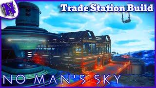 Building on a Trade Station | NO MAN'S SKY GUIDE