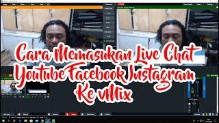 TUTORIAL CARA MEMASUKAN CHAT YOUTUBE FACEBOOK INSTAGRAM KE vMIX