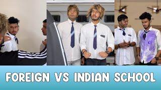 Foreign Vs Indian School | Chimkandi