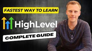 FASTEST Way To Learn GoHighLevel For Beginners! GoHighLevel Tutorial 2024