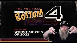 What Were the WORST Movies We Watched in 2022? The VHS Files Video Podcast