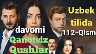 Qanotsiz Qushlar 112-Qismdi davomi uzbek tilida Канотсиз Кушлар 112-Кисмди давоми узбек тилида