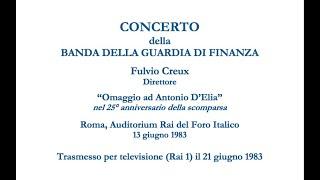 CONCERTO della BANDA DELLA GUARDIA DI FINANZA Fulvio Creux Direttore (Roma, Rai, 1983)