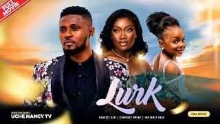 LURK - Maurice Sam, Chinenye Nnebe, Heavenly Dera 2023 Nigerian Nollywood Romantic Movie