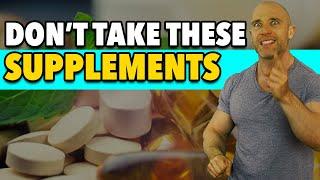 5 GYM Supplements You NEVER Want To Take!