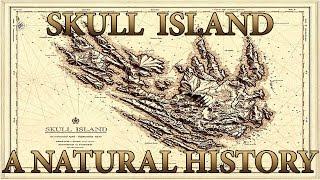 SKULL ISLAND: A NATURAL HISTORY (read the description)