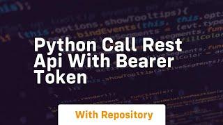 python call rest api with bearer token