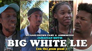 BIG WHITE LIE (on the pum pum ) Full Jamaican Movie