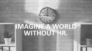 Imagine A World Without HR: CEOs Speak to the Importance of HR