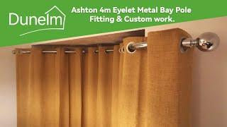 Bay window curtain pole - (Dunelm Ashton 4m Eyelet Metal Bay Pole) Fitting & Custom fit