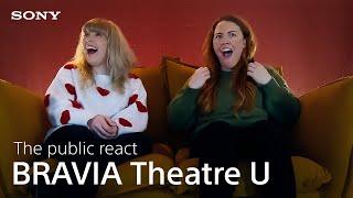 The public react: Sony BRAVIA Theatre U with Dolby Atmos