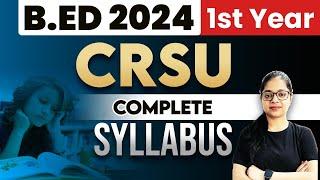 CRSU B.ed 2024: CRSU Complete Exam Syllabus!! | Bed 1st Year Exam | B.ed Exam 2024