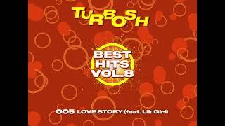 Turbosh, feat. Lik Girl — LOVE STORY