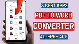 3 Best Pdf to Word Converter Apps For Android 2024