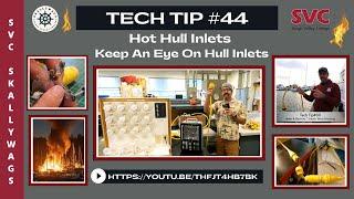 Tech Tip #44: Hot Hull Inlets ~ Keep An Eye On Hull Inlets