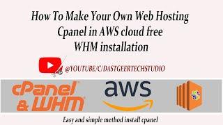 How To Make Your Own Web Hosting Cpanel in AWS cloud free WHM installation