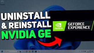 How to Uninstall and Reinstall NVIDIA GeForce Experience (Tutorial)