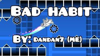 Bad Habit (Layout By Me) | Geometry dash