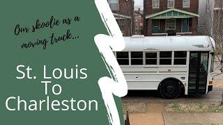 Our Skoolie as a Moving Truck - St. Louis to Charleston - video