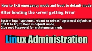 How to exit emergency mode and boot to default mode?| Solved : Linux on emergency mode