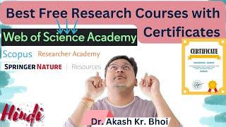 Free and Best Research Courses and Certifications | Scopus, Web of Science Academy & Springer |Hindi