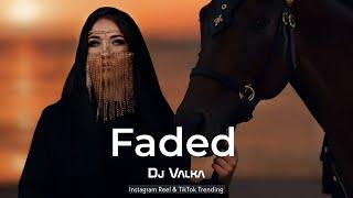 Faded - Dj Valka