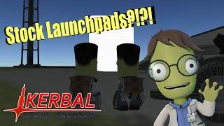 Launchpads in stock KSP?!?! - Kerbal Space Program