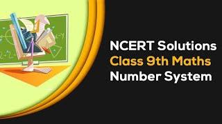 Chapter 1 Number System Part -1 | Ncert ka Gyan