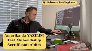 Amerika'da Yazilim Test Mühendisliği Sertifikami Aldim.Eğitim,fiyat,süre. Tüm Detaylar.QA Tester.