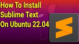 How To Install Sublime Text on Ubuntu 22.04