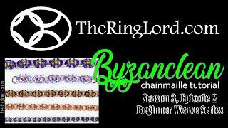 Byzanclean - Beginner Weave Series - TheRingLord.com